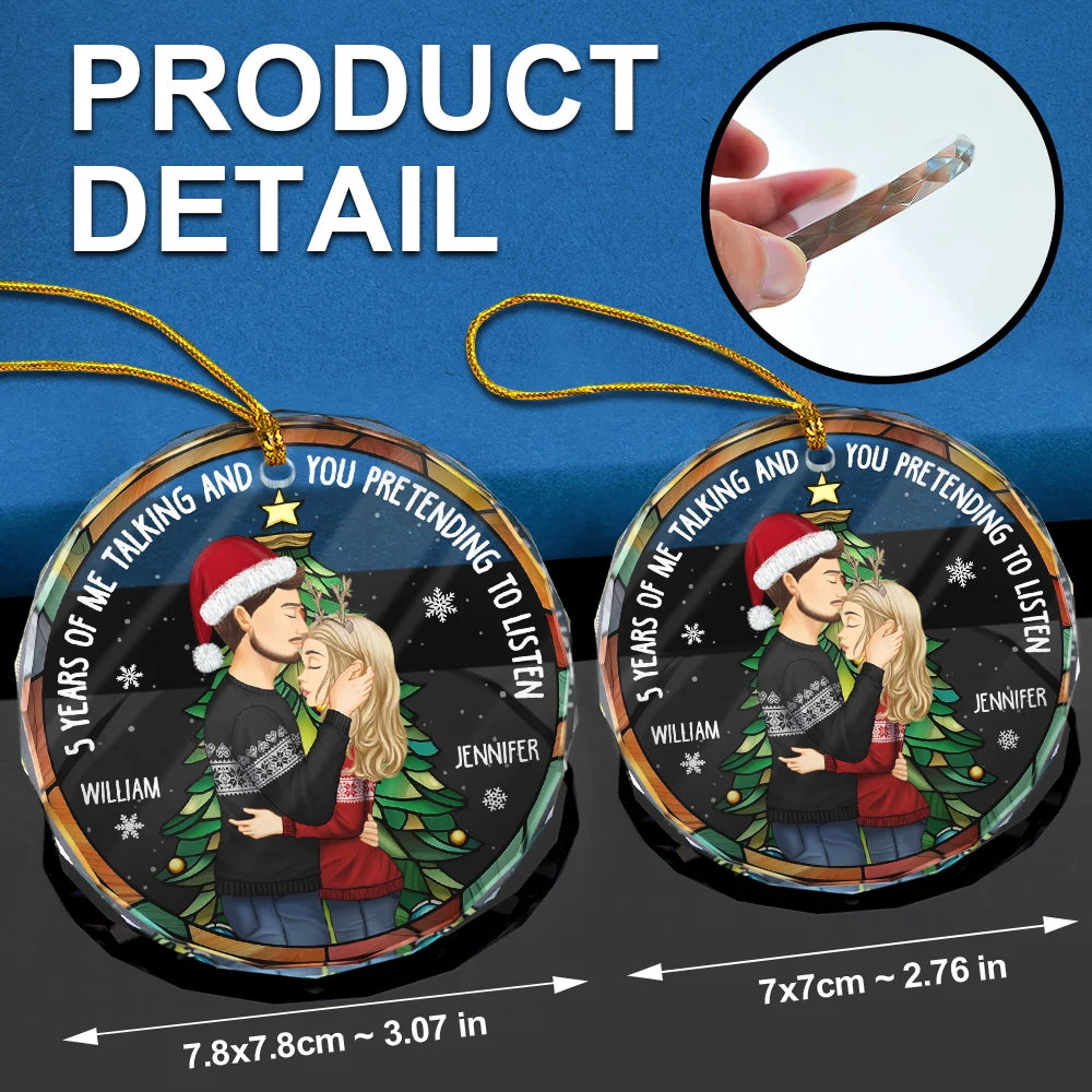 Gift For Couples,Old Couples,Gift For Wife,Gift For Boyfriend,Gift For Girlfriend,Christmas,Happy - Years Of Me Talking Funny Anniversary Gift - Personalized Circle Glass Ornament