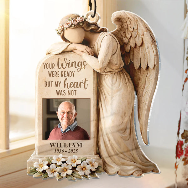 Memorial,Family,Parents,Gift For Grandparents,Sad - Custom Photo Your Wings Were Ready But My Heart Was Not - Personalized Window Hanging Suncatcher Ornament