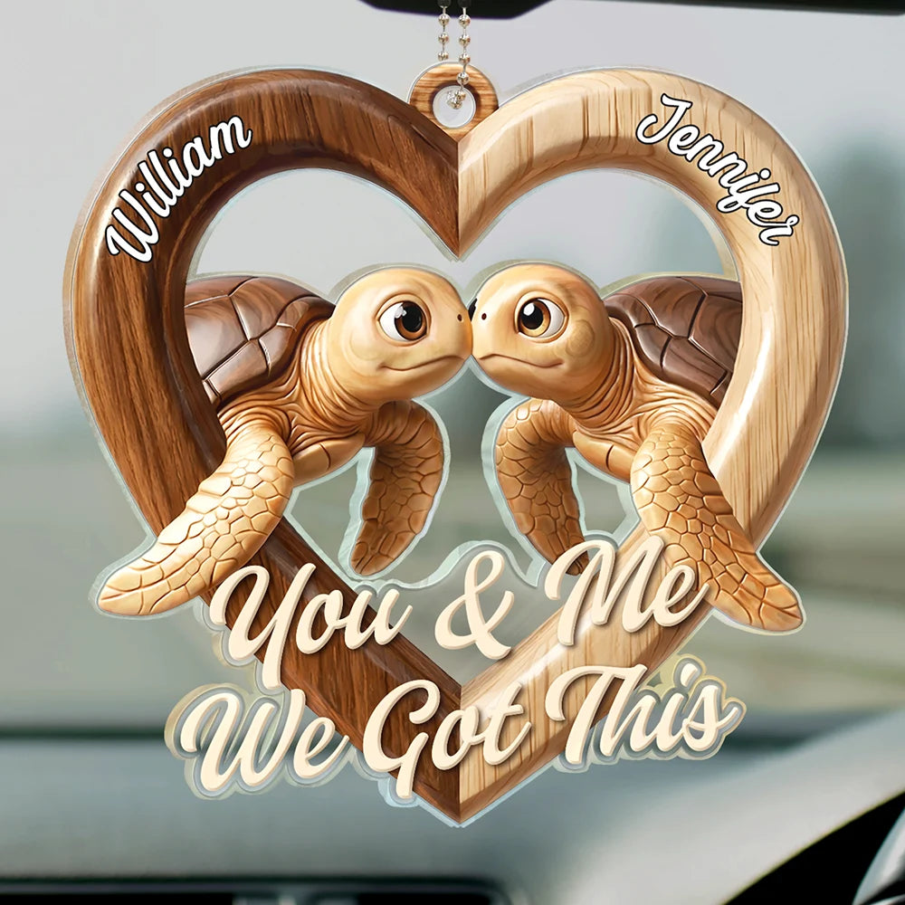 3D Effect Couple Turtles You & Me We Got This - Personalized Acrylic Car Hanger