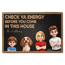 Gift For Couples,Pet Lovers,Funny,Family,Parents,Gift For Grandparents,Pet Couple - Check Your Energy Before You Come In This House 3D Family - Personalized Doormat