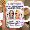 Gift For Daughter,Mom - Daughters (Adult),Happy,New Mom,Gift For Women,Top Market - 3D Inflated Printed The Only Thing Better Than Being Your Mother - Personalized White Edge-to-Edge Mug