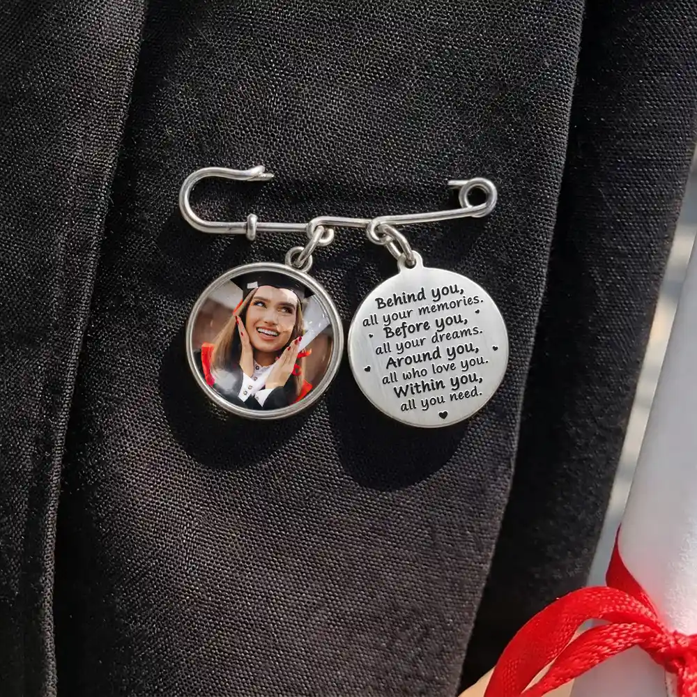 Custom Photo Behind You All Your Memories - Personalized Graduation Tassel Pin