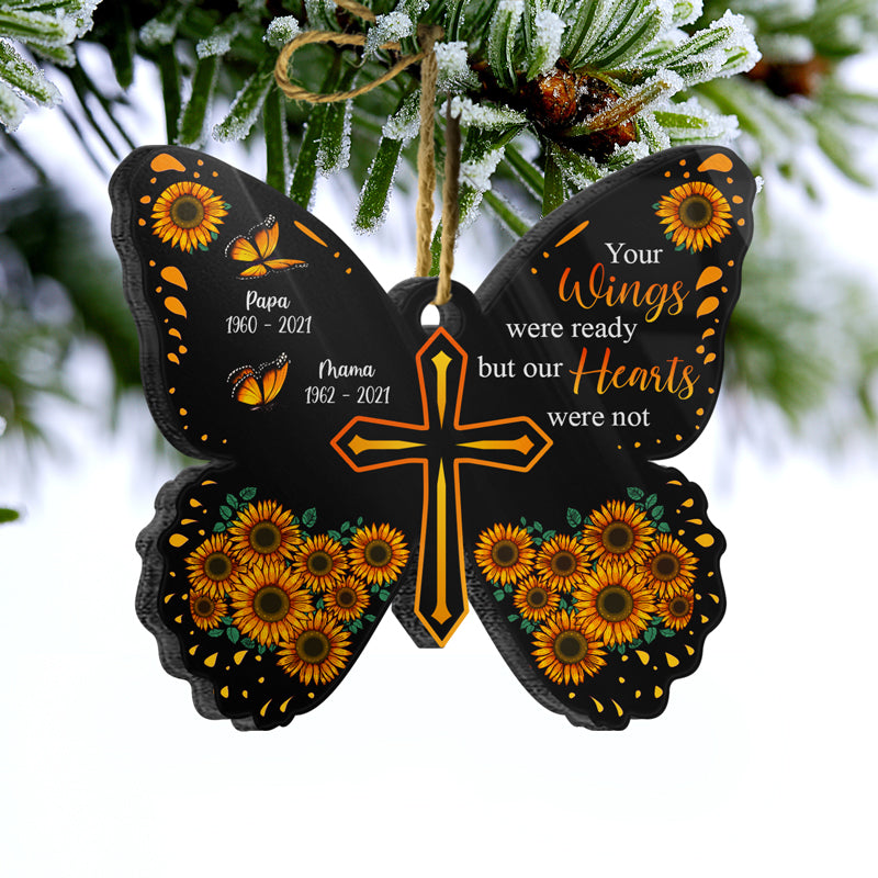 Your Wings Were Ready But Our Hearts Were Not - Memorial Gift - Personalized Custom Butterfly Acrylic Ornament