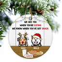 We See You When You're Eating - Christmas Gift For Dog Lovers - Personalized Custom Circle Ceramic Ornament