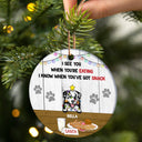 We See You When You're Eating - Christmas Gift For Dog Lovers - Personalized Custom Circle Ceramic Ornament