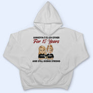 Annoying Each Other For Years And Still Going Strong - Couple Gift - Personalized Custom T Shirt