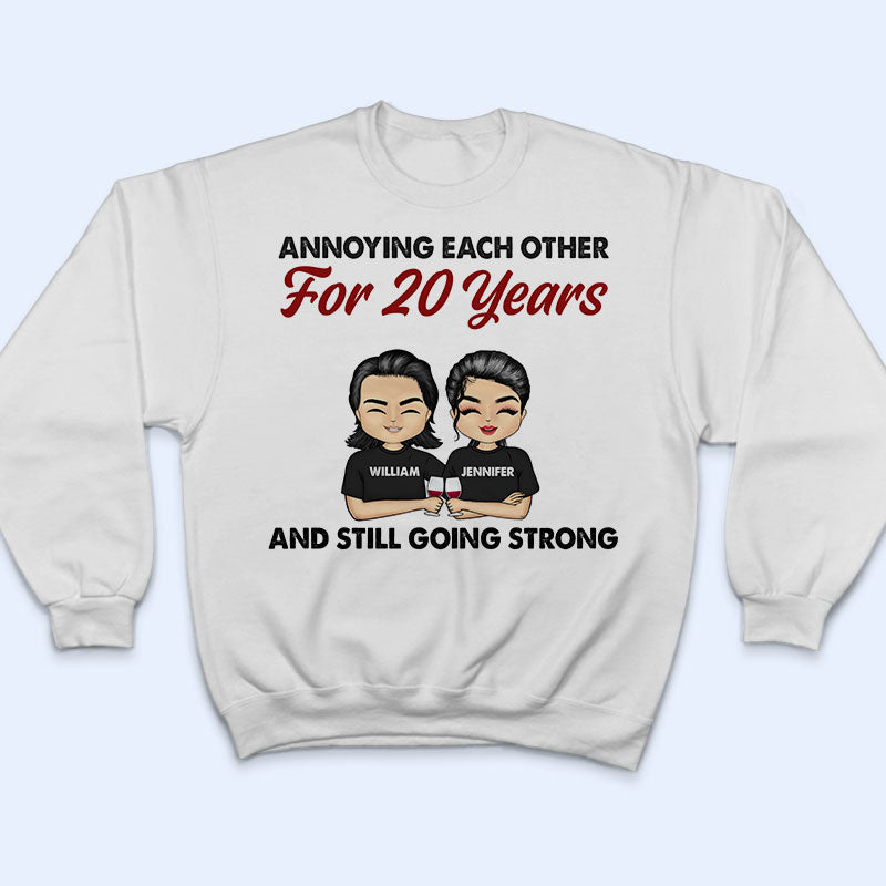 Annoying Each Other For Years And Still Going Strong - Couple Gift - Personalized Custom T Shirt