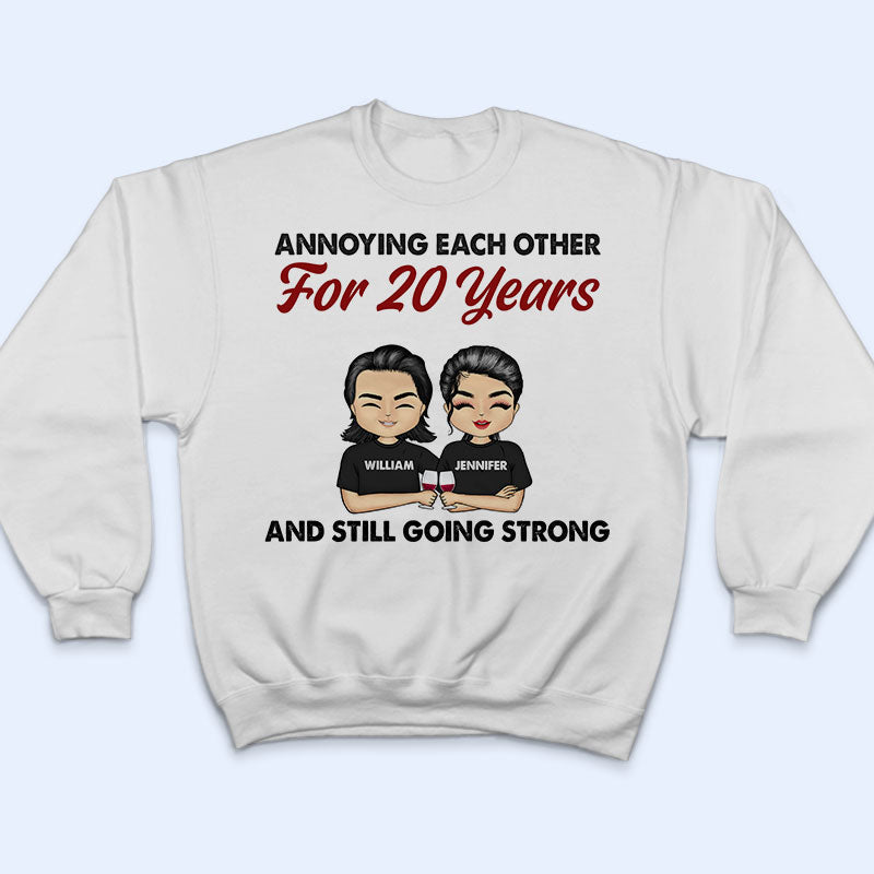 Annoying Each Other For Years And Still Going Strong - Couple Gift - Personalized Custom T Shirt