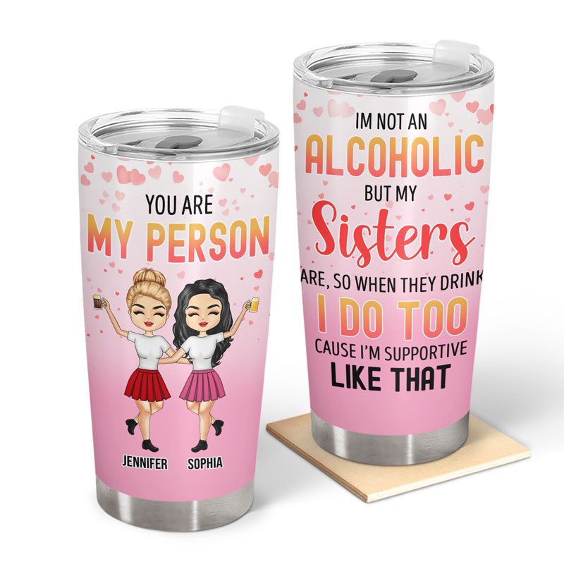 Chibi Girl I'm Not An Alcoholic But My Besties Are - Gift For Bestie - Personalized Custom Tumbler