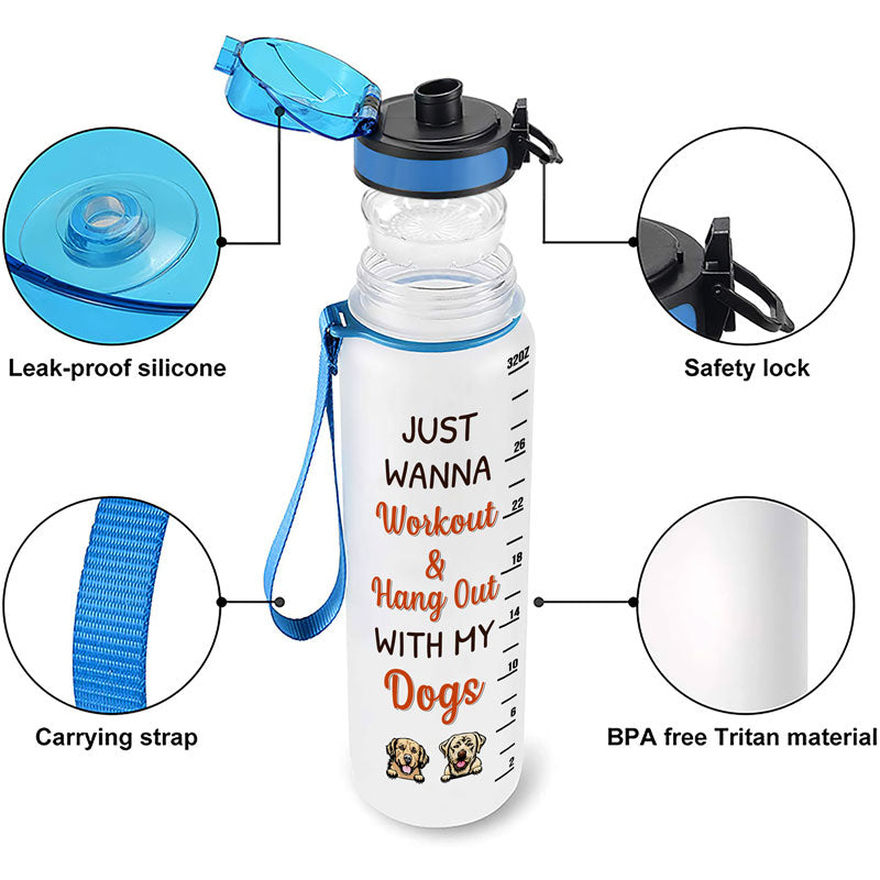 Je veux juste m'entraîner et passer du temps avec mes chiens - Cadeau pour les amateurs de gym et de chiens - Bouteille d'eau personnalisée avec suivi