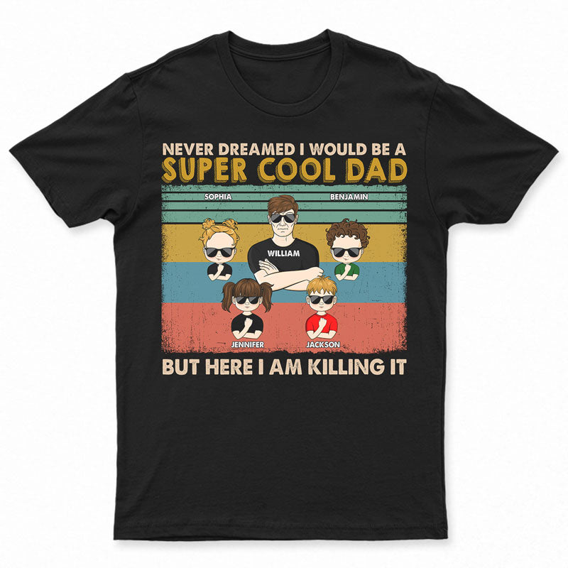 Je n'aurais jamais imaginé être un papa super cool - Cadeau pour la famille - Cadeau pour un t-shirt personnalisé