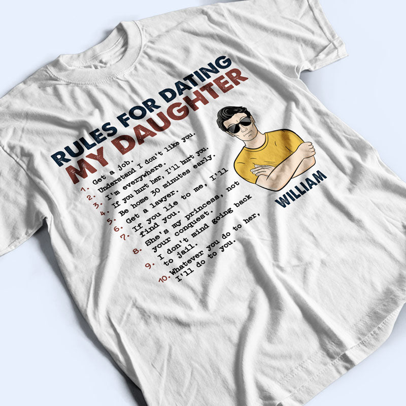 Rules For Dating My Daughter - Gift For Father - Personalized Custom T Shirt