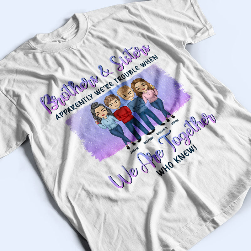 Brothers & Sisters We're Like A Really Small Gang Gift For Sibling & Bestie - Personalized Custom Hoodie