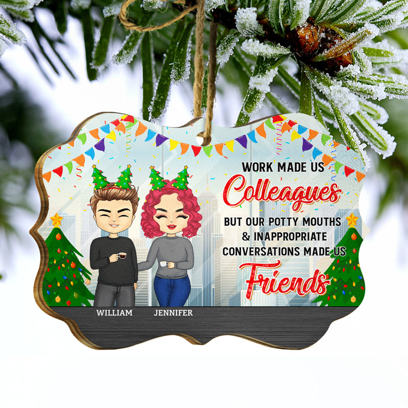 Bestie Colleagues It's Not Where You Work - Christmas Gift For Colleagues & Best Friends - Personalized Wooden Ornament