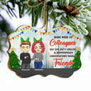 Bestie Colleagues It's Not Where You Work - Christmas Gift For Colleagues & Best Friends - Personalized Wooden Ornament