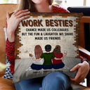 Best Team Forever Work Made Us Colleagues - BFF Bestie Gift - Personalized Custom Pillow