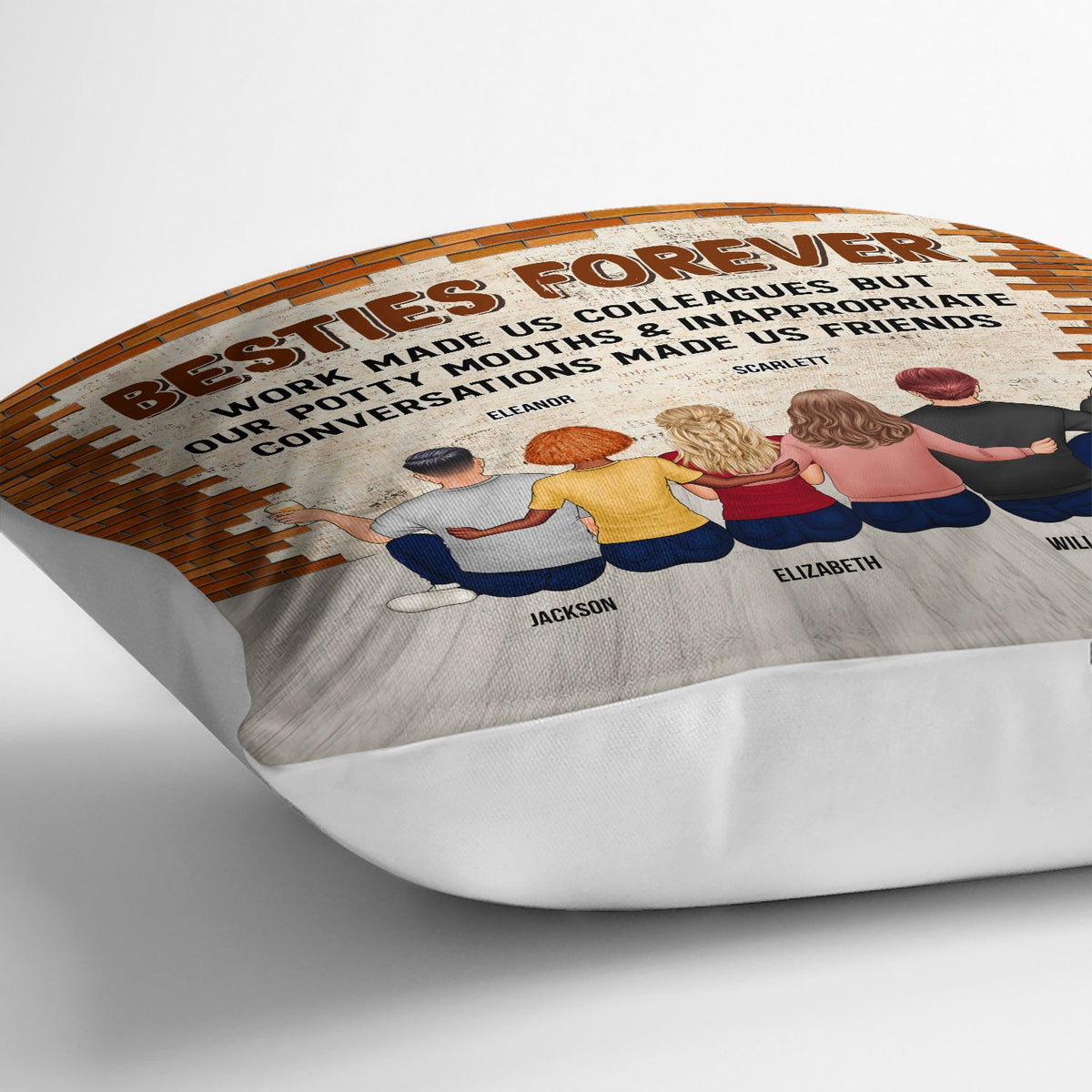 Best Team Forever Work Made Us Colleagues - BFF Bestie Gift - Personalized Custom Pillow