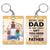 Being My Dad Is The Only Gift You Need - Gift For Father - Personalized Custom Acrylic Keychain