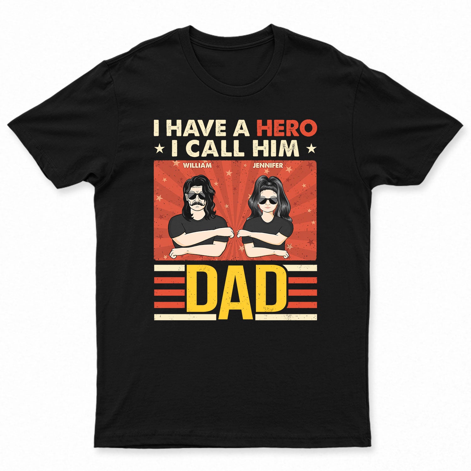 I Have A Hero I Call Him Dad - Gift For Father - Personalized Custom T Shirt