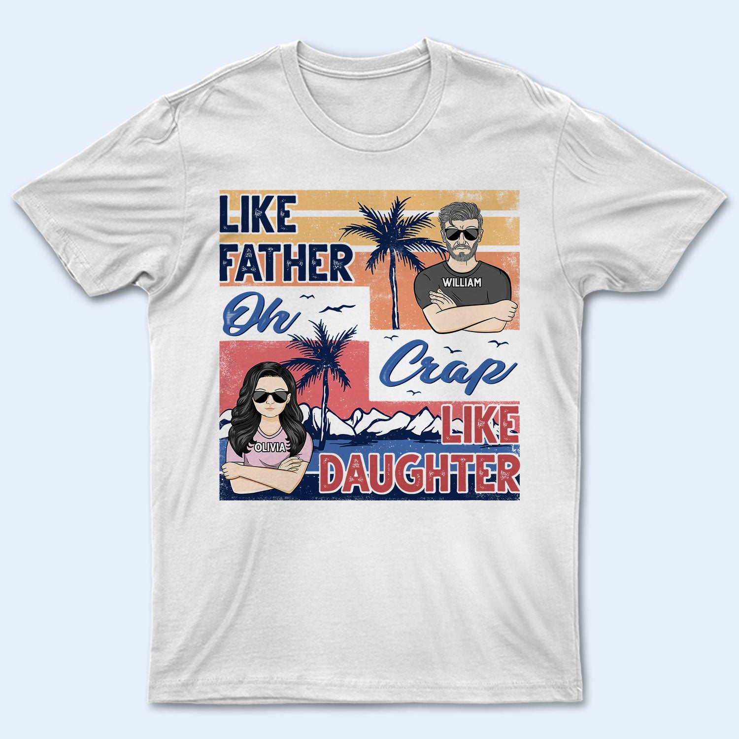 Like Father Like Daughter Oh Crap - Gift For Father - Personalized Custom T Shirt