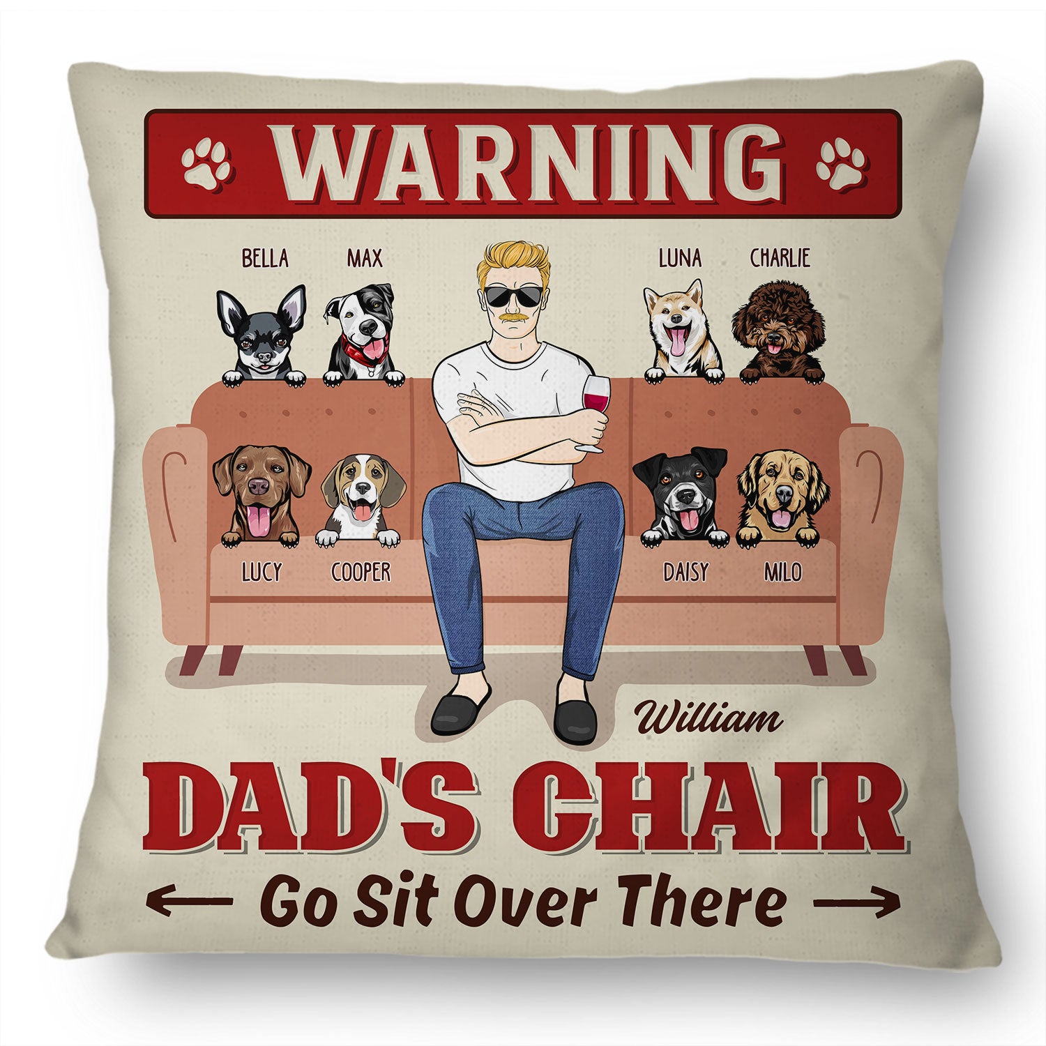 Dog Dad Dad's Chair Go Sit Over There - Gift For Father, Dog Lovers - Personalized Custom Pillow