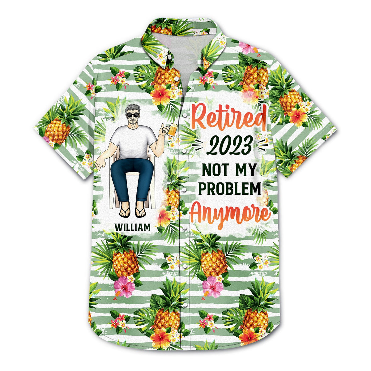 Retired Not My Problem Anymore - Gift For Parents, Grandparents, Retired, Retirement Gift - Personalized Custom Hawaiian Shirt
