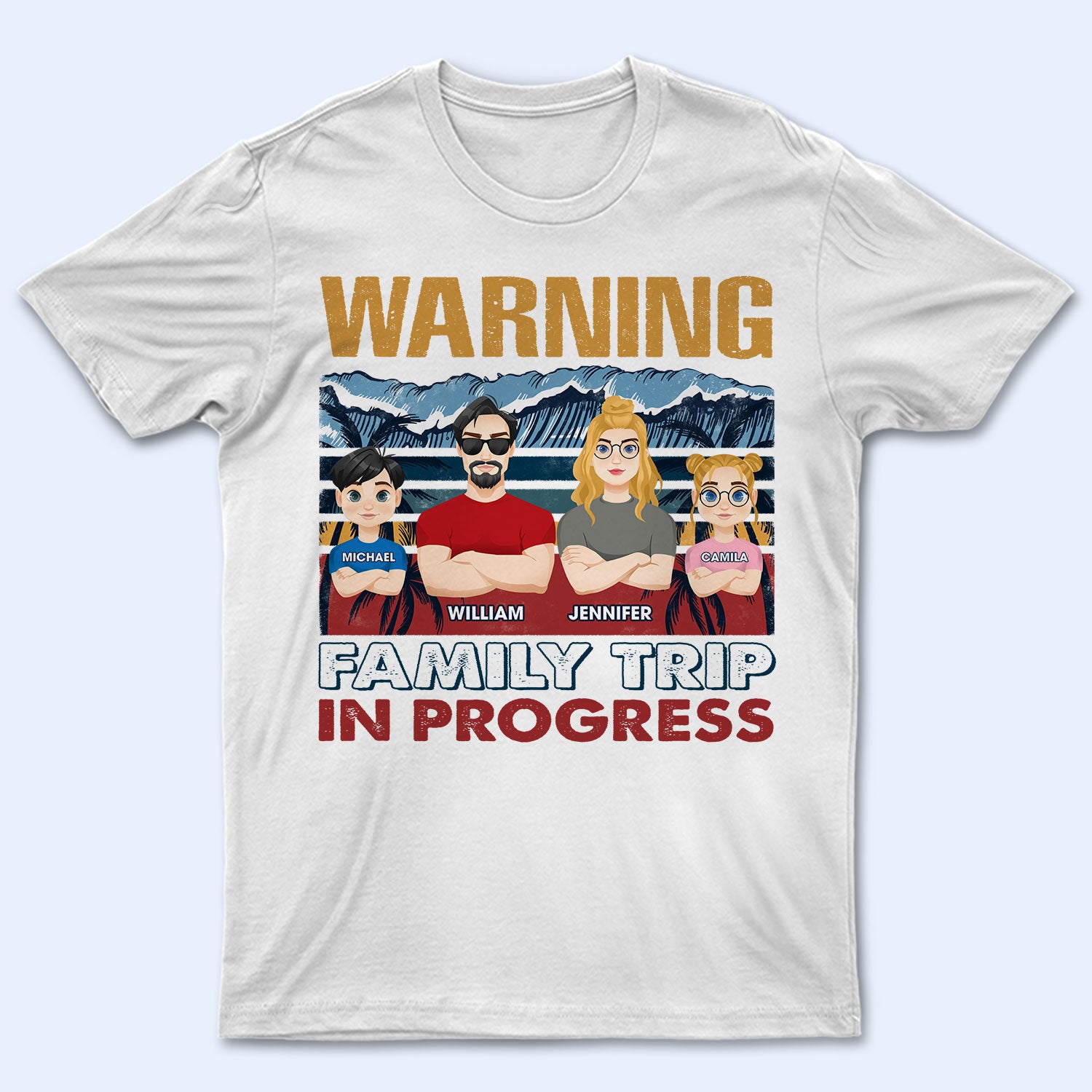 Warning Family Trip In Progress - Birthday, Loving Gift For Husband, Wife, Couples, Dad, Mom - Personalized Custom T Shirt