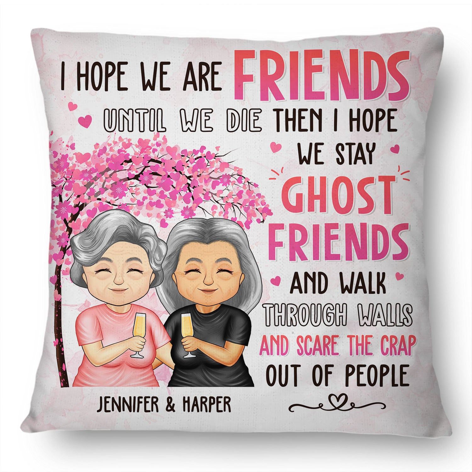 Old Bestie I Hope We Are Friends Until We Die - Gift For Bestie - Personalized Pillow