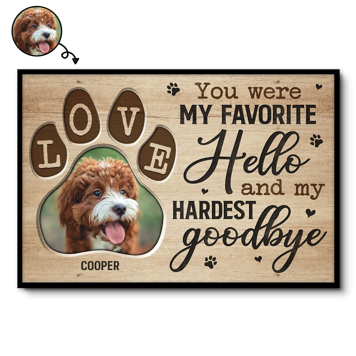 Custom Photo You Would Have Lived Forever - Gift For Pet Lovers - Personalized Poster