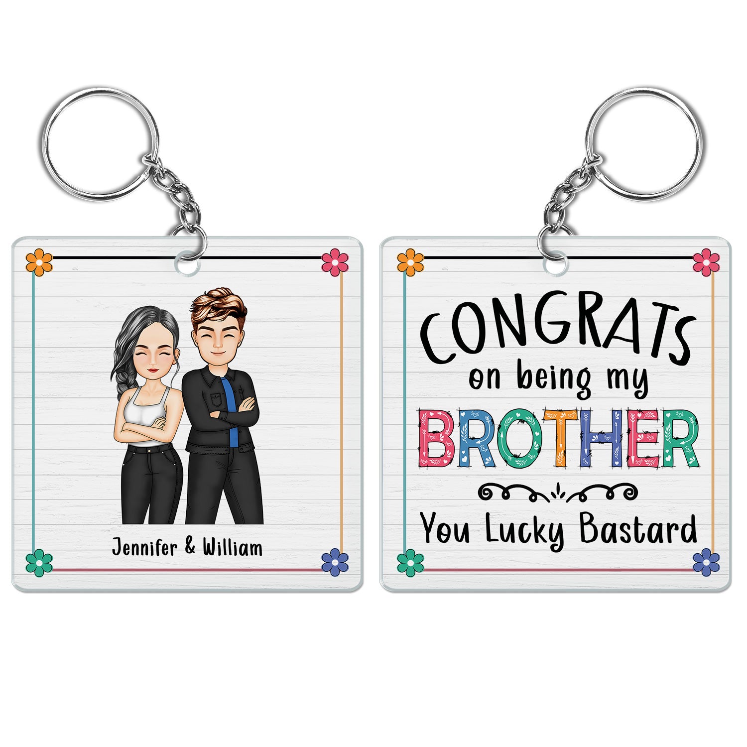 Sibling Congrats On Being My Brother - Gift For Sibling - Personalized Acrylic Keychain