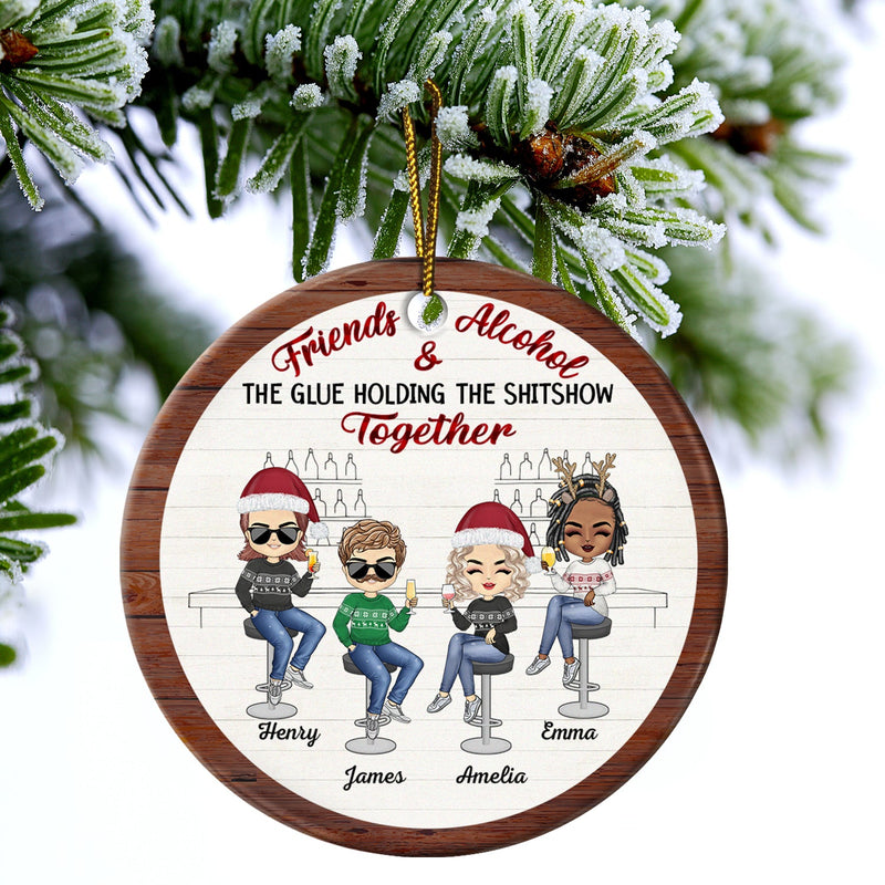 Christmas Bestie Friends & Alcohol The Glue Holding Together - Gift For Bestie - Personalized Circle Ceramic Ornament