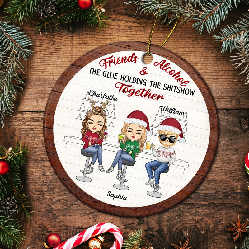 Christmas Bestie Friends & Alcohol The Glue Holding Together - Gift For Bestie - Personalized Circle Ceramic Ornament
