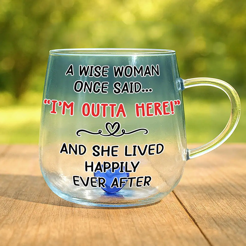Happy,Retirement,Christmas,Gift For Mother,Gifts For Colleagues,Gift For Yourself,Gift For Women - A Wise Woman Once Said Retirement - Personalized Gradient Glass Mug
