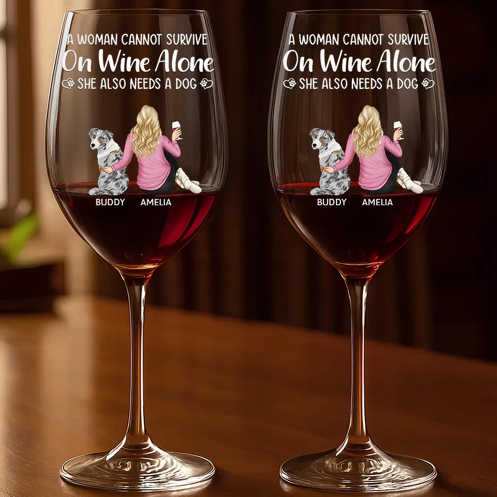 A Woman Cannot Survive - Personalized Wine Glass
