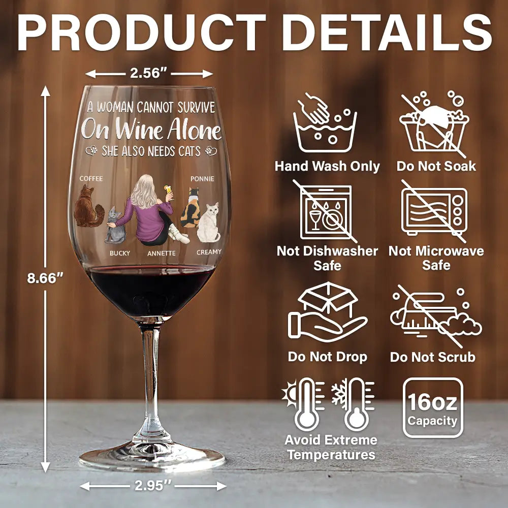Happy, Cat Lovers, Pet Lovers, Cat Mom, Cat Dad - A Woman Cannot Survive On Wine Alone Cat Mom Cat Dad - Personalized Wine Glass