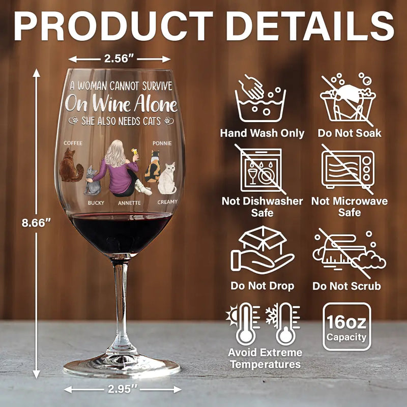 Happy, Cat Lovers, Pet Lovers, Cat Mom, Cat Dad - A Woman Cannot Survive On Wine Alone Cat Mom Cat Dad - Personalized Wine Glass