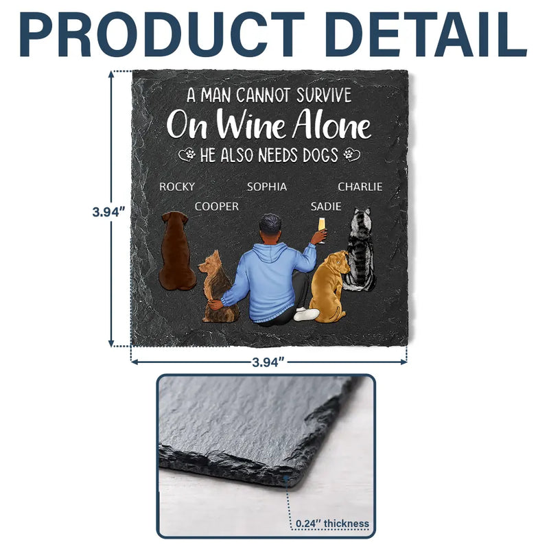 Happy,Dog Lovers,Pet Lovers,Dog Mom,Gift For Yourself,Gift For Women - A Woman Cannot Survive On Wine Alone Dog Mom - Personalized Slate Coaster