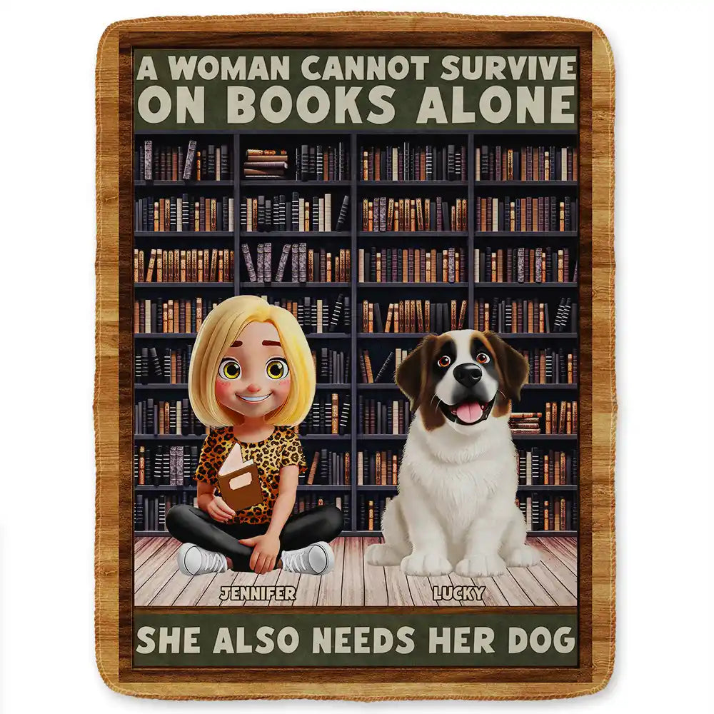 Dog Lovers,Dog Mom,Dog Dad,Gift For Women,Gift For Men,Gift For Yourself,Christmas,Happy - A Woman Man Cannot Survive On Books Alone Dog 3D Effect - Personalized Fleece Blanket, Sherpa Blanket