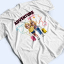 Travel,Gift For Bestie,Best friends' Hobby,Happy - Adventure Buddies 3D Effect - Personalized T Shirt