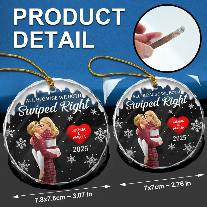 Gift For Couples,Gift For Husband,Gift For Wife,Gift For Boyfriend,Gift For Girlfriend,Christmas,Funny - All Because We Both Swiped Right 3D Kissing Couple - Personalized Glass Ornament