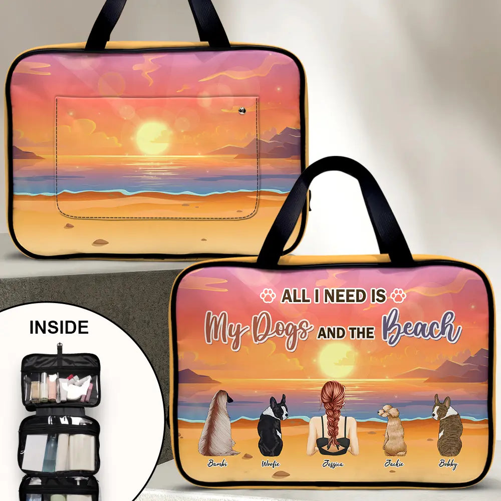 Gift For Women,Gift For Yourself,Travel,Summer,Happy,Dog Mom,Dog Lovers - All I Need Is My Dogs And The Beach - Personalized Toiletry Bag
