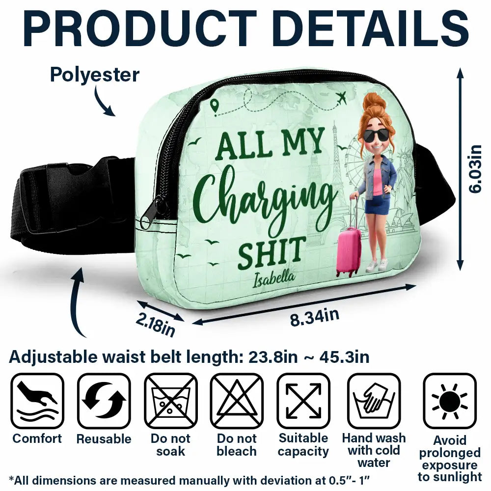 Gift For Yourself,Gift For Women,Gift For Men,Travel,Happy - All My Charging Sh*t - Personalized Crossbody Belt Bag