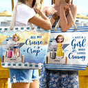 Cruising,Summer,Beach,Gift For Yourself,Gift For Women,Happy - All My Cruise Crap - Personalized Beach Bag