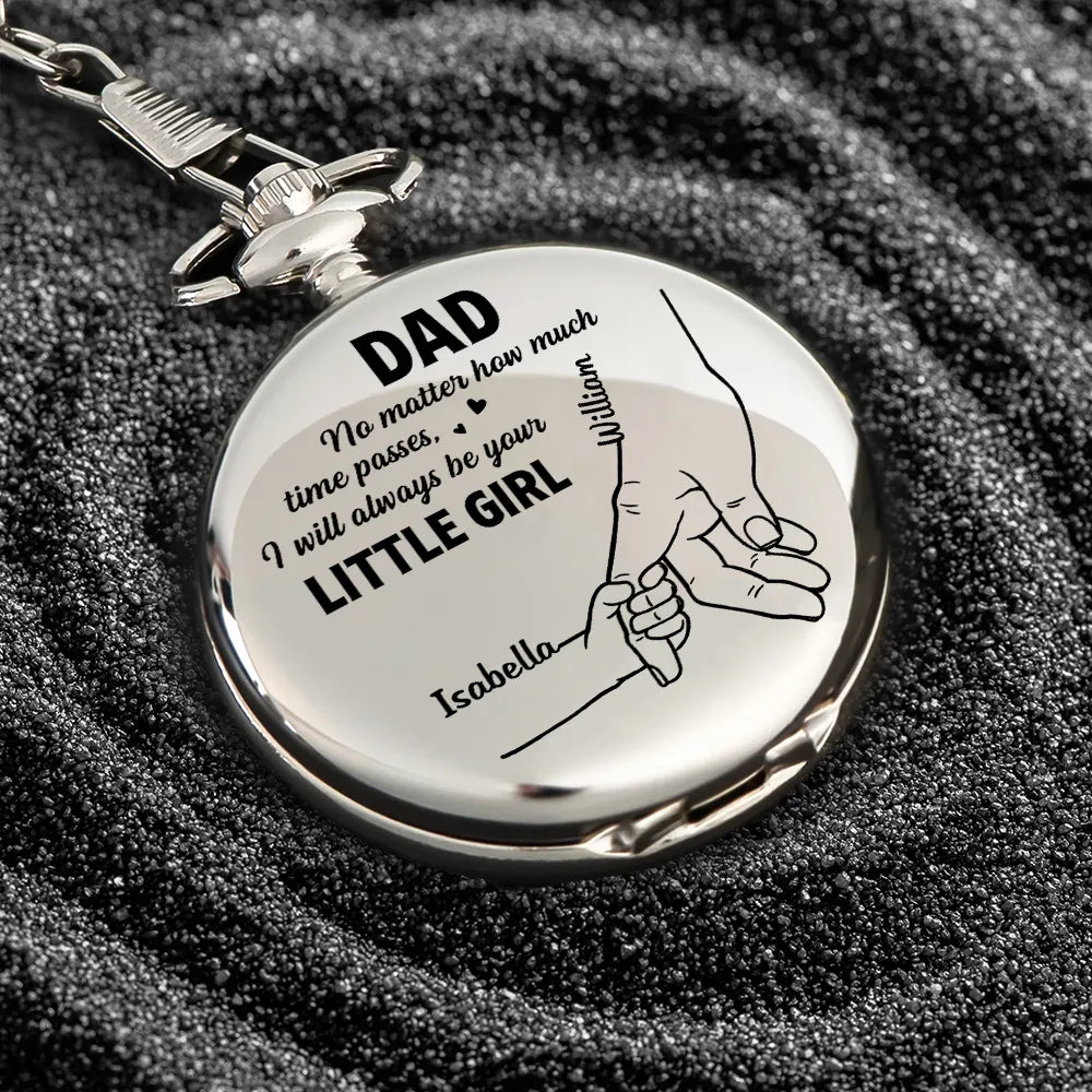 Gift For Father,Dad - Daughters (Young),Dad - Daughters (Adult),Happy - Always Be Your Little Girl - Personalized Pocket Watch