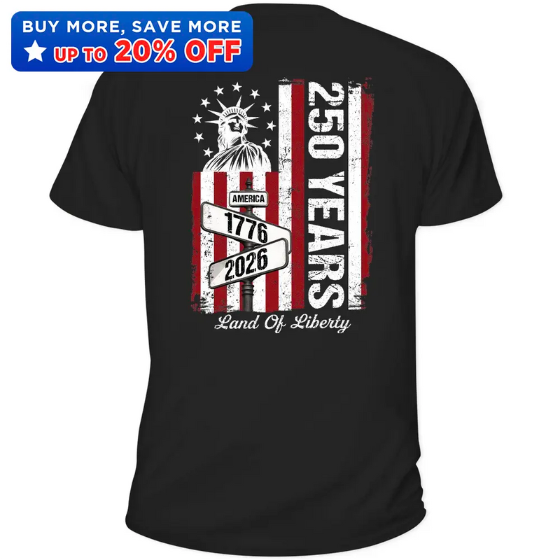 America 250 Land Of Liberty - T Shirt