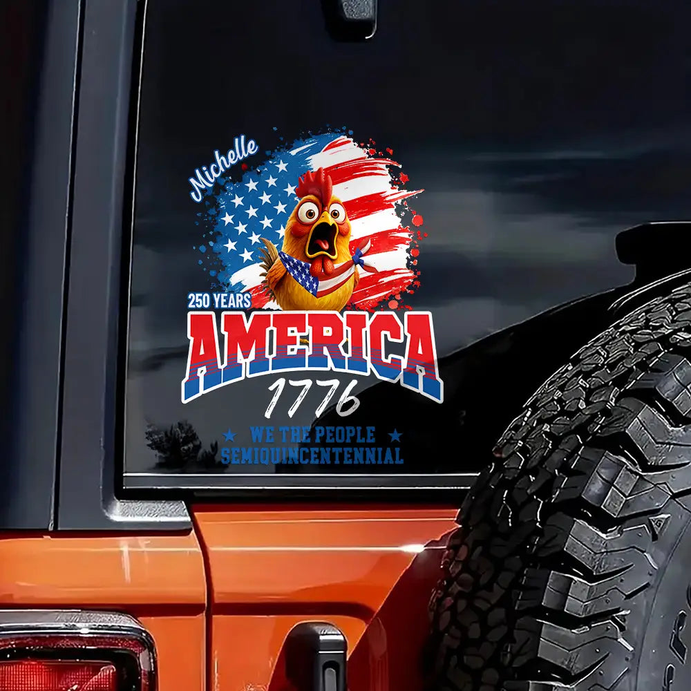Gift For Yourself, Family, Happy, Independence Day, America 250th - America 250 We The People Semiquincentennial - Personalized Decor Decal