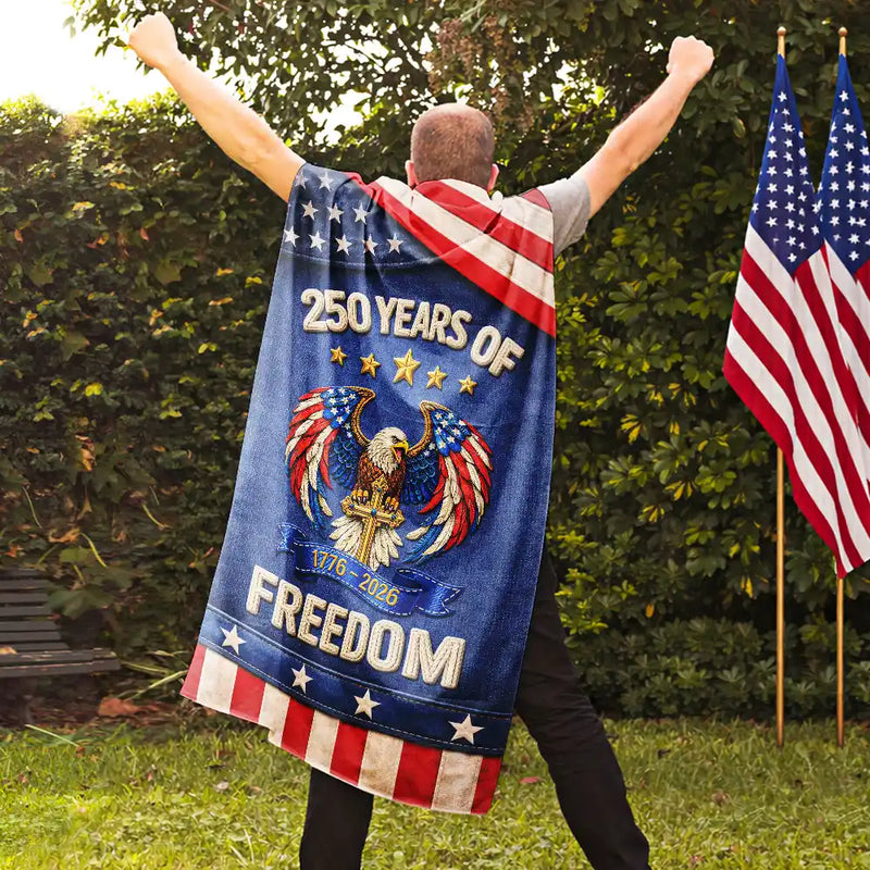 Independence Day,America 250th,Happy,Gift For Husband,Gift For Wife,Gift For Boyfriend,Gift For Girlfriend,Gift For Yourself,Gift For Women,Gift For Men - America 250 Years Of Freedom Embroidered Effect Print - Personalized Costume Cape