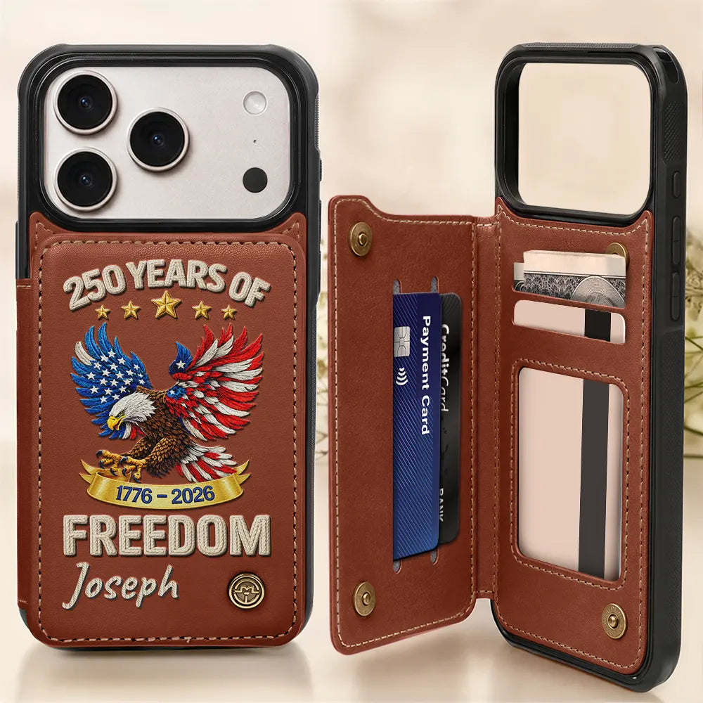 Gift For Yourself,Happy,America 250th,Independence Day - America 250 Years Of Freedom Embroidery Effect Prints - Personalized Leather Flip Wallet Phone Case
