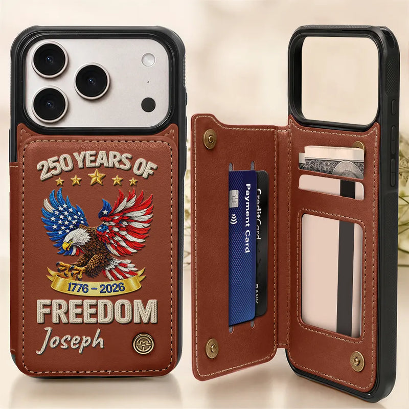 Gift For Yourself,Happy,America 250th,Independence Day - America 250 Years Of Freedom Embroidery Effect Prints - Personalized Leather Flip Wallet Phone Case
