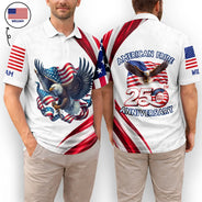 Gift For Men,Gift For Yourself,Happy - America 250th Anniversary US Pride Patriotic Eagle - Personalized Polo Shirt
